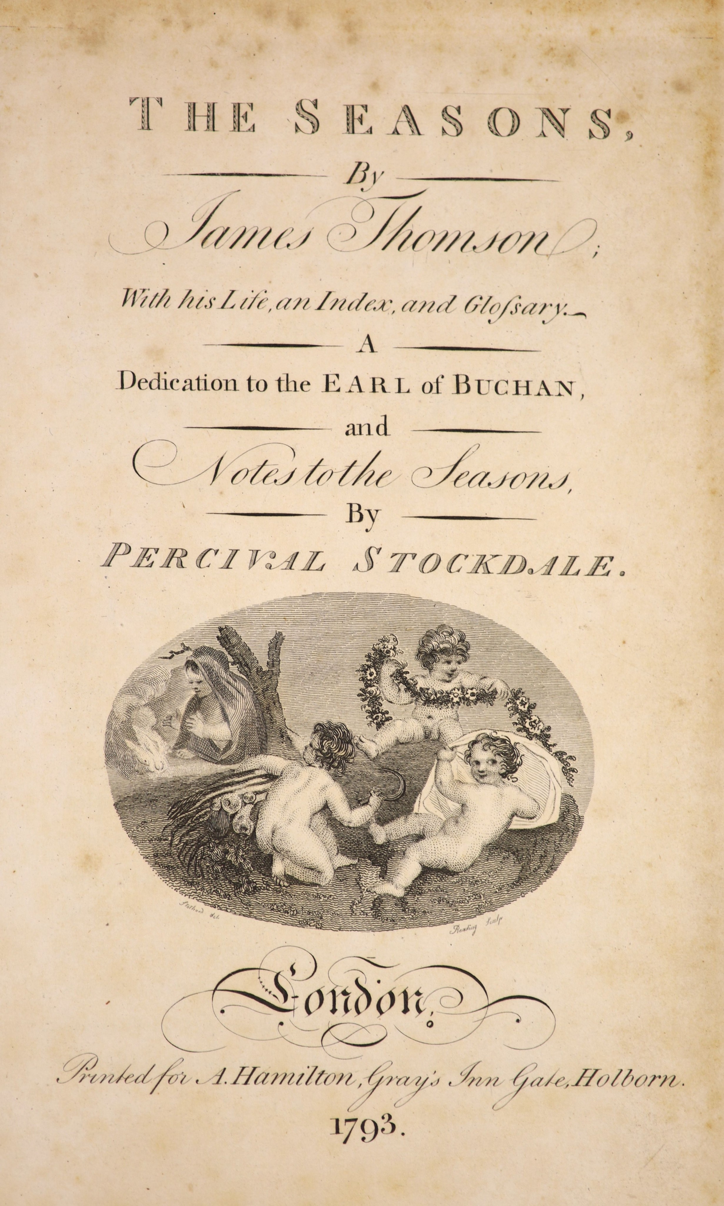 Thomson, James - The Seasons, edited by Percivil Stockdale, qto, calf, with portrait frontispiece, engraved title and 4 plates, browned and spotted throughout, A. Hamilton, London, 1793